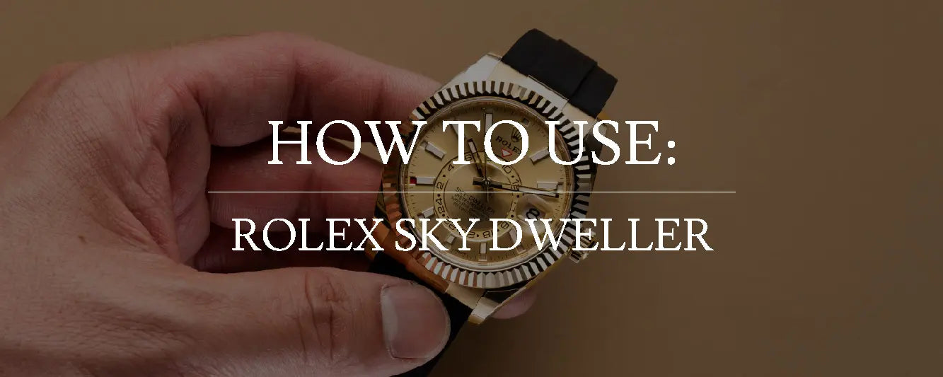 How to Use the Rolex Sky-Dweller