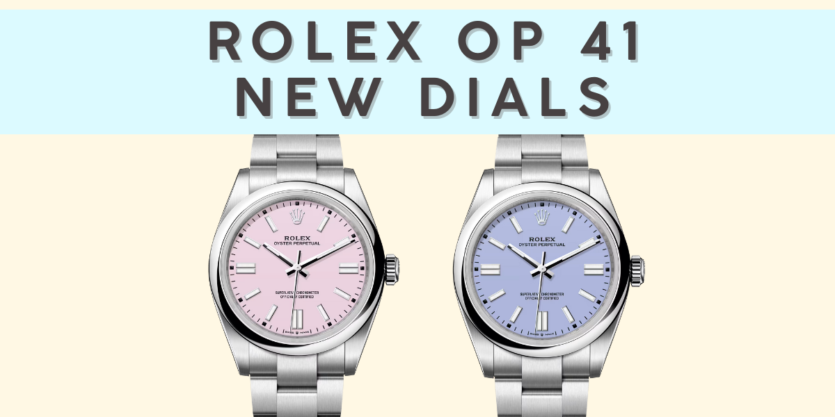 Rolex Adds Candy Pink and Lavender Dials to the Oyster Perpetual 41