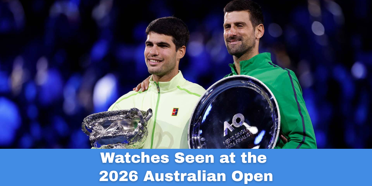 Luxury Watches Seen at the 2026 Australian Open