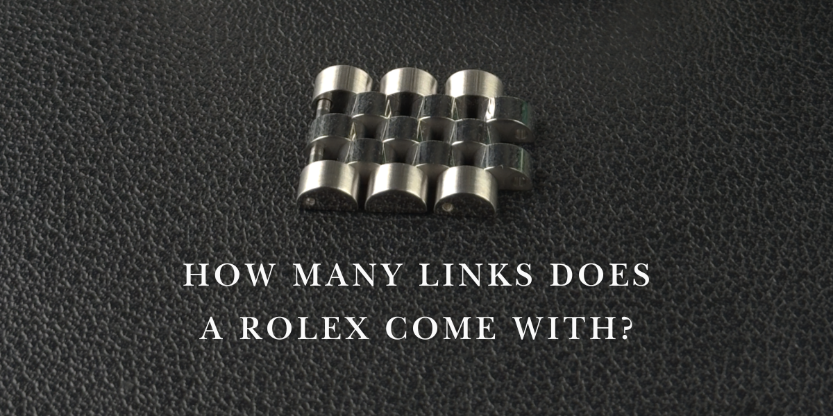 How Many Links Does a Rolex Come With?