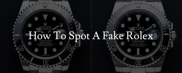 How to Spot a Fake Rolex watches