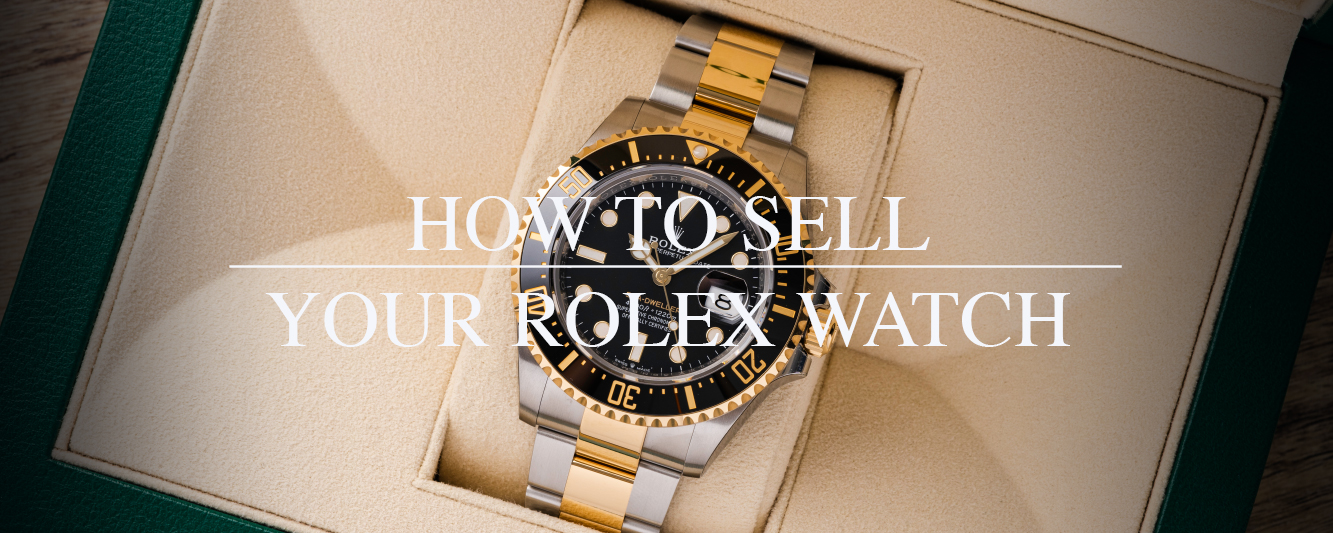 A Guide to selling your Rolex watch